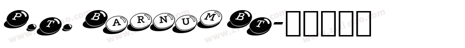 P.T. Barnum BT字体转换